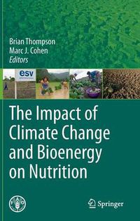 Cover image for The Impact of Climate Change and Bioenergy on Nutrition