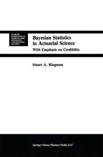 Cover image for Bayesian Statistics in Actuarial Science: with Emphasis on Credibility