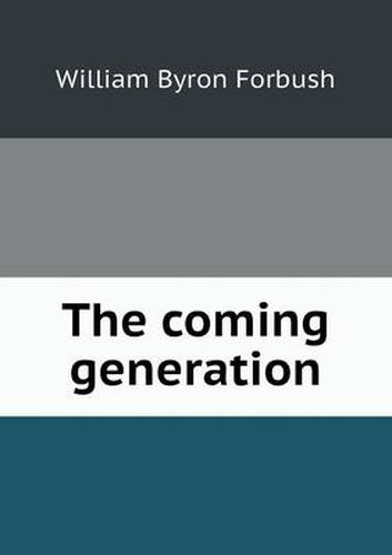 Cover image for The coming generation