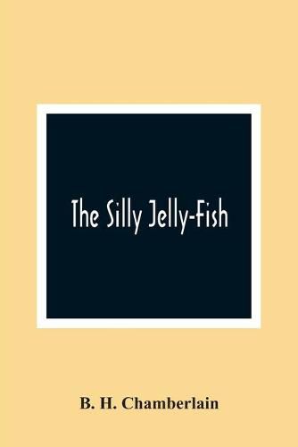 Cover image for The Silly Jelly-Fish