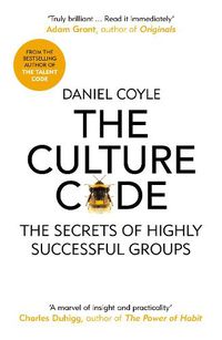 Cover image for The Culture Code: The Secrets of Highly Successful Groups