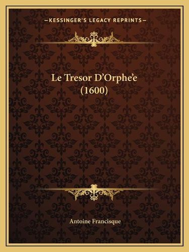 Cover image for Le Tresor D'Orphe'e (1600)