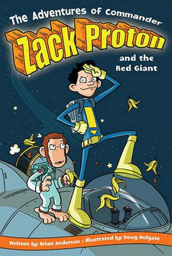 Cover image for The Adventures Of Commander Zack Proton and the Red Giant