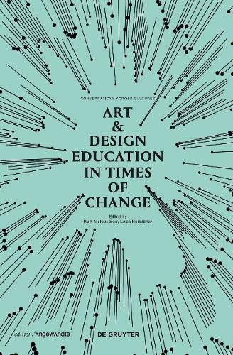 Cover image for Art & Design Education in Times of Change: Conversations Across Cultures