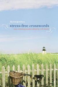 Cover image for The New York Times Stress-Free Crosswords: Easy, Relaxing Puzzles