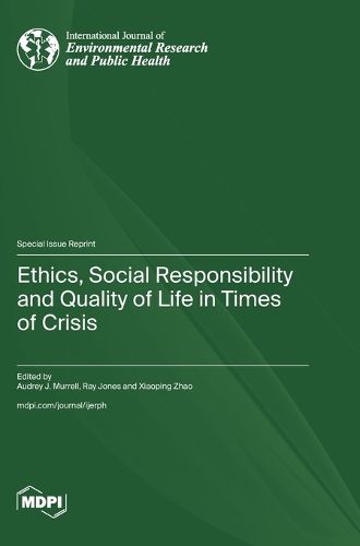 Cover image for Ethics, Social Responsibility and Quality of Life in Times of Crisis