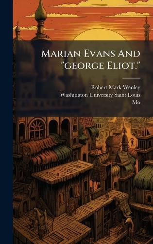 Cover image for Marian Evans And "george Eliot."