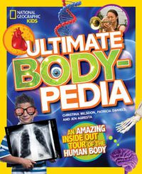 Cover image for Ultimate Bodypedia: An Amazing Inside-out Tour of the Human Body