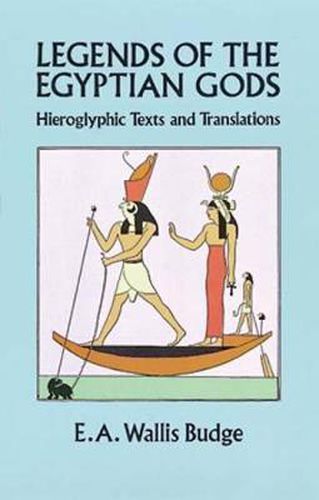 Cover image for Legends of the Egyptian Gods: Hieroglyphic Texts and Translations