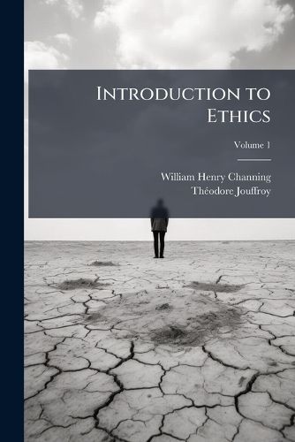 Cover image for Introduction to Ethics: Including a Critical Survey of Moral Systems, Volume 1
