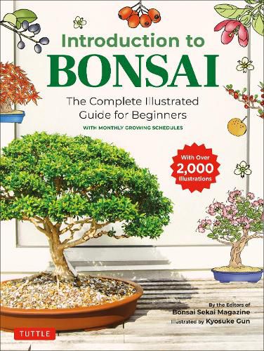 Cover image for Introduction to Bonsai: The Complete Illustrated Guide for Beginners (with Monthly Growth Schedules and over 2,000  Illustrations)