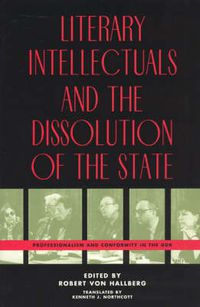 Cover image for Literary Intellectuals and the Dissolution of the State: Professionalism and Conformity in the GDR