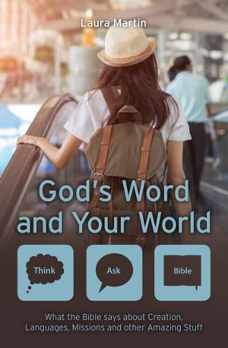 Cover image for God's Word and Your World: What the Bible says about Creation, Languages, Missions and other amazing stuff!