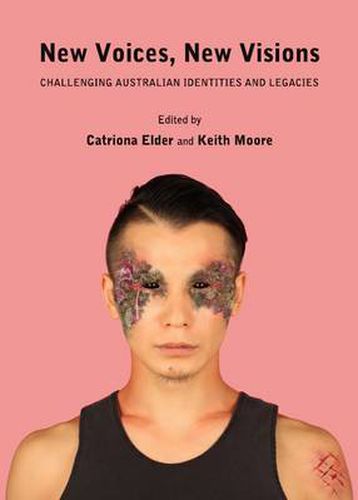 New Voices, New Visions: Challenging Australian Identities and Legacies