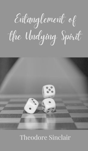 Cover image for Entanglement of the Undying Spirit