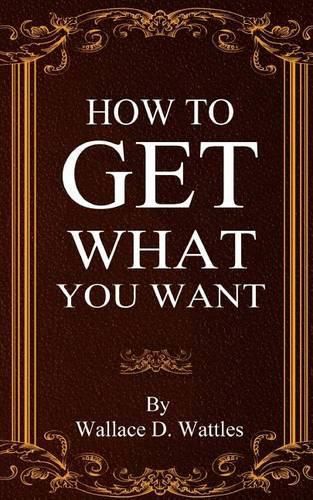 Cover image for How To Get What You Want