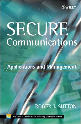 Cover image for Secure Communication: Applications and Management