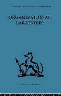 Cover image for Organizational Paradoxes: Clinical approaches to management