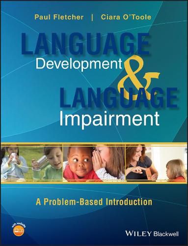 Language Development and Language Impairment - a  Problem-based Introduction
