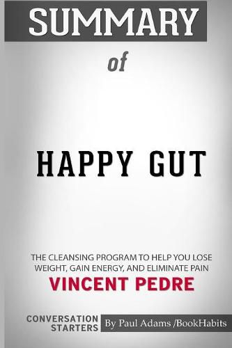 Cover image for Summary of Happy Gut by Vincent Pedre: Conversation Starters