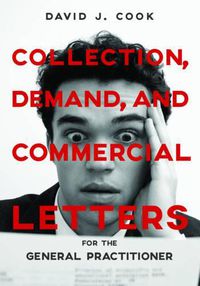 Cover image for Collection, Demand, and Commercial Letters for the General Practitioner