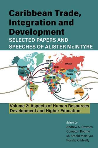 Cover image for Caribbean Trade, Integration and Development - Selected Papers and Speeches of Alister McIntyre (Vol. 2): Aspects of Human Resources Development and Higher Education