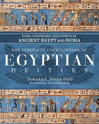 Cover image for The Complete Encyclopedia of Egyptian Deities
