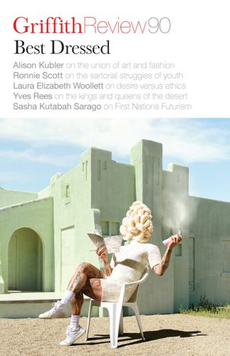 Cover image for Griffith Review 90: Best Dressed