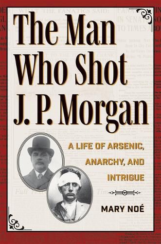 Cover image for The Man Who Shot J. P. Morgan