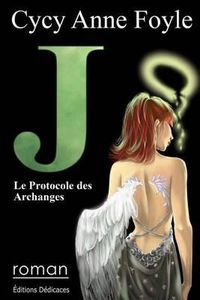 Cover image for J. Le Protocole des Archanges