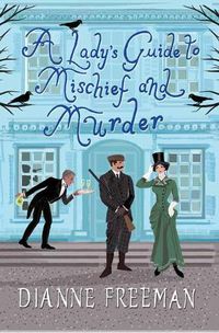 Cover image for Lady's Guide to Mischief and Murder