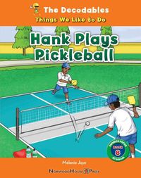 Cover image for Hank Plays Pickleball