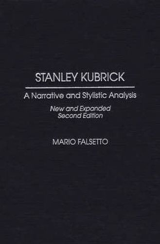 Cover image for Stanley Kubrick: A Narrative and Stylistic Analysis, 2nd Edition