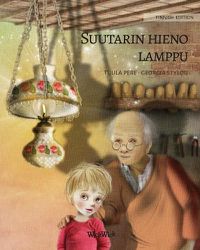 Cover image for Suutarin hieno lamppu: Finnish Edition of The Shoemaker's Splendid Lamp