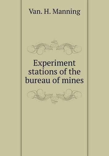 Cover image for Experiment stations of the bureau of mines