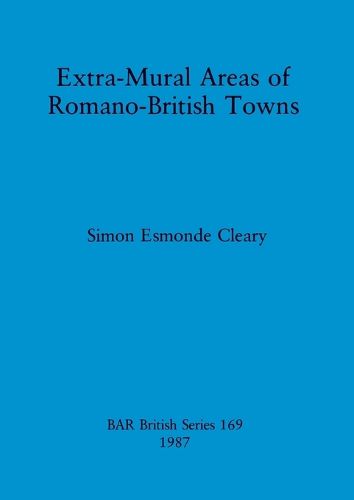 Extra-Mural areas of Romano-British towns