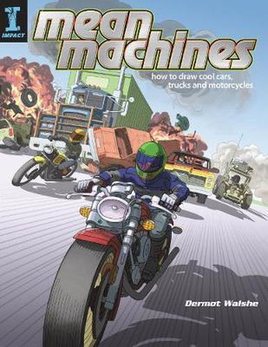 Cover image for Mean Machines: How to Draw Cool Cars, Trucks and Motorcycles