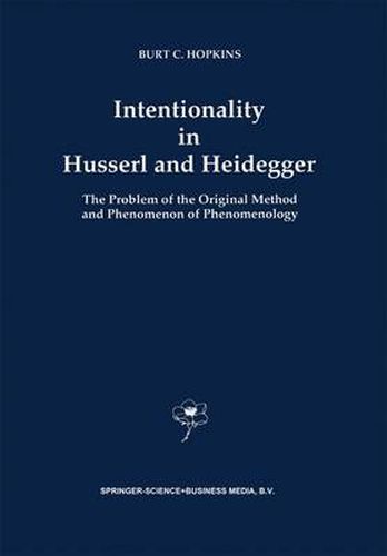 Cover image for Intentionality in Husserl and Heidegger: The Problem of the Original Method and Phenomenon of Phenomenology