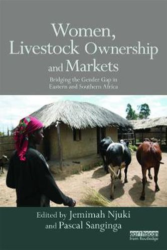 Cover image for Women, Livestock Ownership and Markets: Bridging the Gender Gap in Eastern and Southern Africa