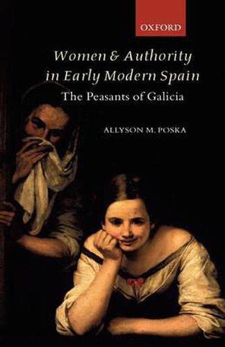 Cover image for Women and Authority in Early Modern Spain: The Peasants of Galicia