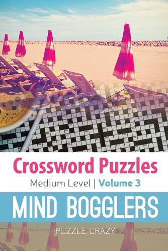 Cover image for Crossword Puzzles Medium Level: Mind Bogglers Vol. 3