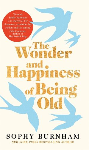 Cover image for The Wonder and Happiness of Being Old