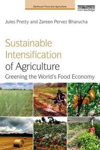 Cover image for Sustainable Intensification of Agriculture: Greening the World's Food Economy