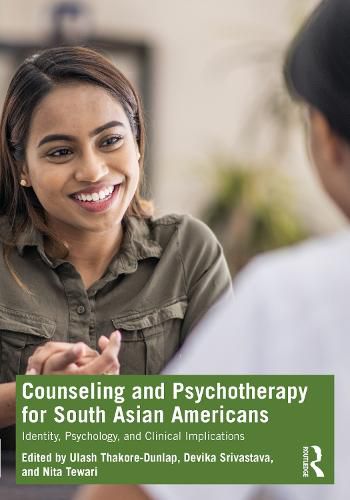 Cover image for Counseling and Psychotherapy for South Asian Americans: Identity, Psychology, and Clinical Implications