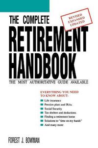 Cover image for The Complete Retirement Handbook: The Most Authoritative Guide Available