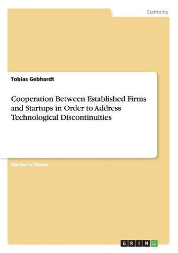 Cover image for Cooperation Between Established Firms and Startups in Order to Address Technological Discontinuities