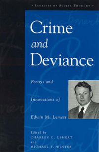 Cover image for Crime and Deviance: Essays and Innovations of Edwin M. Lemert