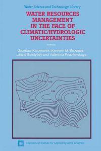 Cover image for Water Resources Management in the Face of Climatic/Hydrologic Uncertainties