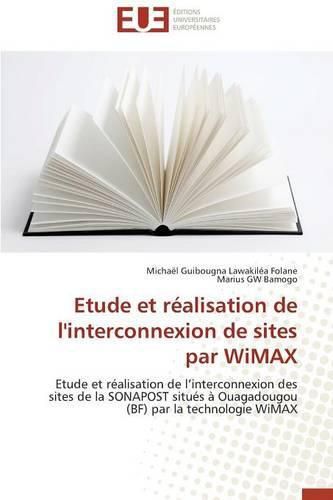 Cover image for Etude Et R alisation de l'Interconnexion de Sites Par Wimax