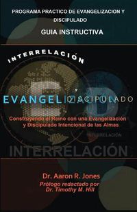 Cover image for Interrelacionar El Evangelismo Y El Discipulado